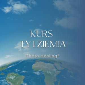 Kurs Ty i Ziemia (16-17 maja) osobiście